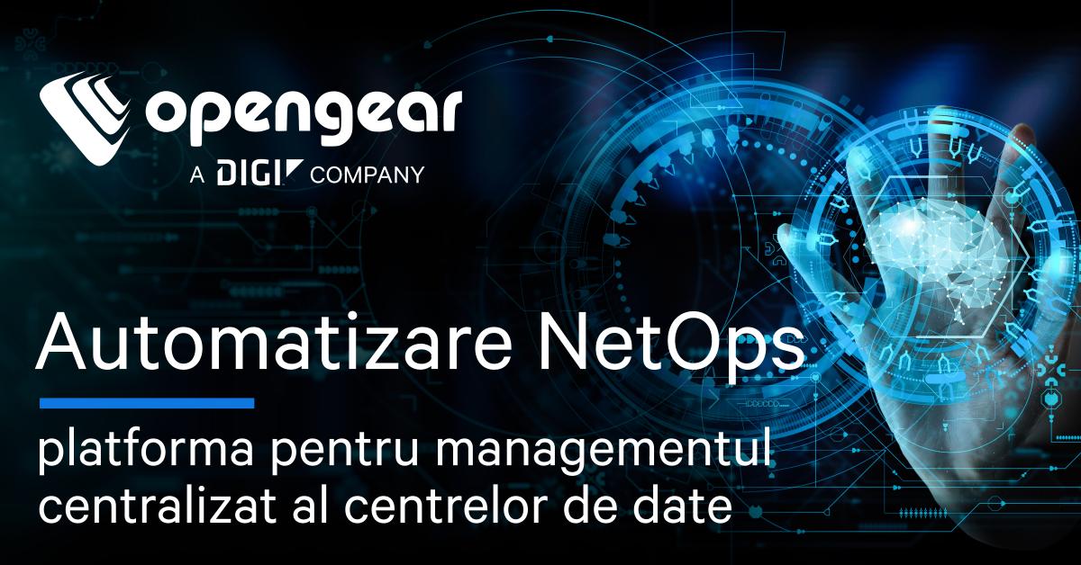 Opengear NetOps Automation platform for centralized data center management